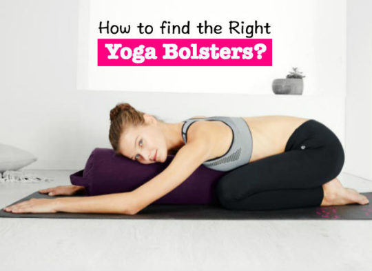 How to find the Right Yoga Bolsters? - Veledora health