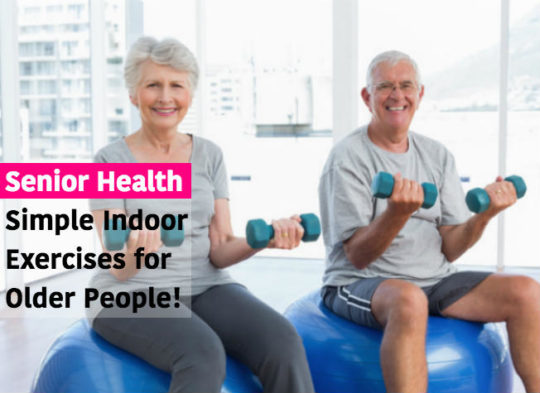 Simple Indoor Exercises for Older People Just Starting Out! - Veledora ...