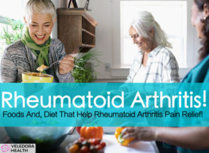 Foods And Diet That Help Arthritis Pain Relief! - Veledora health